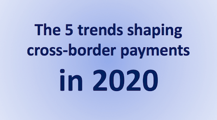 2020 Cross-Border Payment Trends