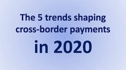 2020 Cross-Border Payment Trends